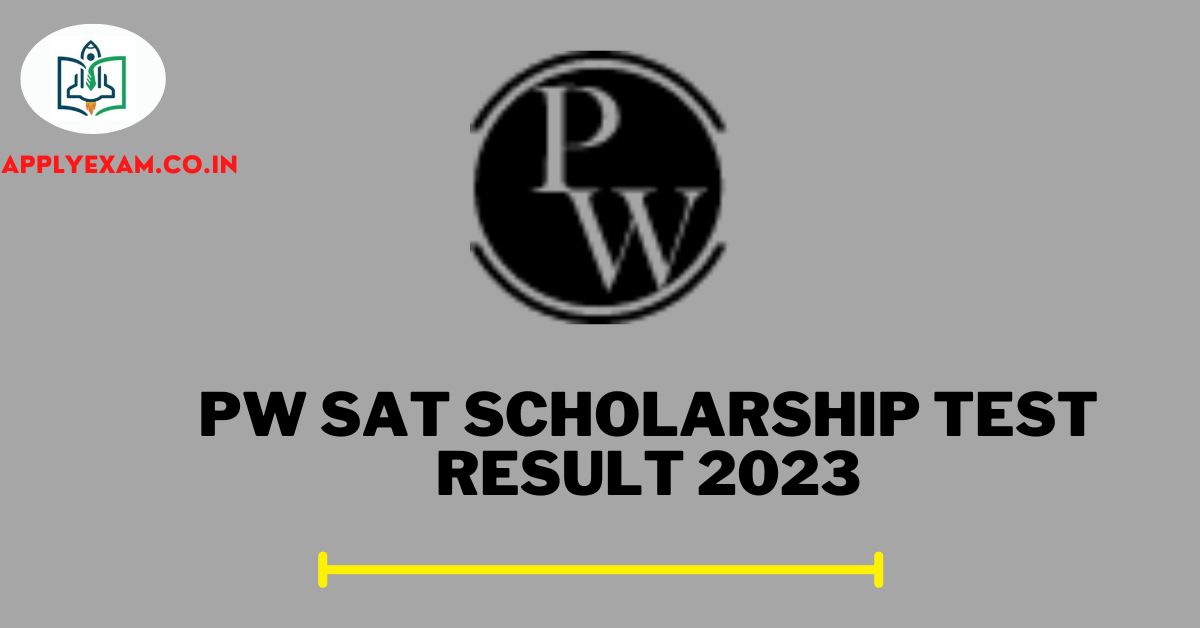 pw-sat-scholarship-test-result-2023-link-check-pwsat-result-www-pw-live-apply-exam-exam