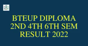 BTEUP Diploma 2nd 4th 6th Sem Result 2022 Check @ Bteup.ac.in