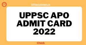 UPPSC APO Admit Card 2022 (Out), Check Assistant Prosecuting Officer Exam Dates @ uppsc.up.nic.in