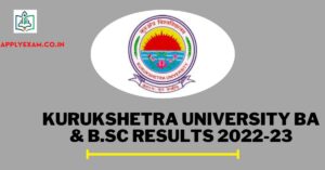 KUK 2nd Sem Result 2022-23 (Link), Check Kurukshetra University BA & B.Sc Results