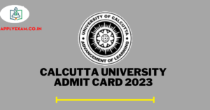 Calcutta University 5th Sem Admit Card 2023 (Link), Download CU 5th Sem Admit Card