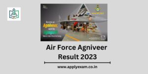 Air Force Agniveer Result 2023 Released Check @ Agnipathvayu.cdac.in