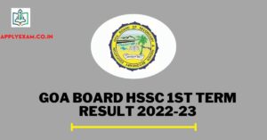 Goa Board HSSC 1st Term Result 2022-23 (Link), Check Class 12th Result