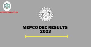 MEPCO Dec Results 2023 (Link Out), Check MEPCO Results @ www.mepcoeng.ac.in