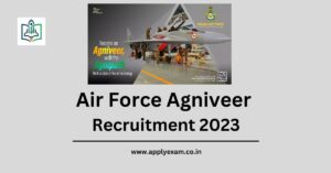 Air Force Agniveer Recruitment 2023 Apply Online For Various Posts @ Agneepathvayu.cdac.in