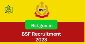 BSF Recruitment 2023 Apply Online Check Eligibility, Salary and More