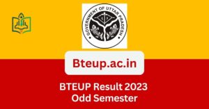 BTEUP Result 2023 Odd Semester Released Check @ Bteup.ac.in