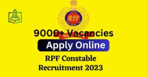 RPF Constable Recruitment 2023 Notification PDF, Apply Online for Various Vacancies