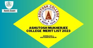 Ashutosh Mukherjee College 1st Merit List 2023, Download UG Merit List @asutoshcollege.in