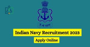 Indian Navy Recruitment 2023 Notification Pdf, Apply Online For Various Vacancies