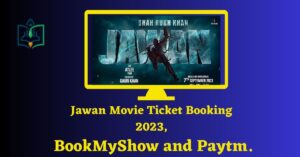 Jawan Movie Ticket Booking 2023, Buy Now On BookMyShow and Paytm.