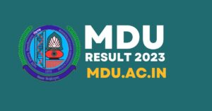 MDU Result 2023 Announced, Check MDU Result 2023 @ Mdu.ac.in