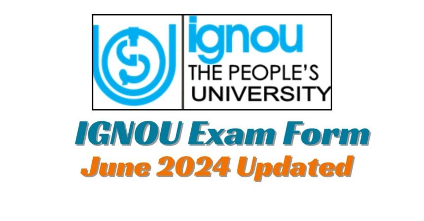 IGNOU Exam Form June 2024